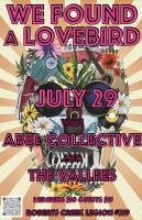 We Found a Lovebird with Abel Collective and the Vallees July 29